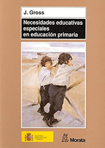 Necesidades educativas especiales en educación primaria: Una guía práctica (Coedición Ministerio de Educación)
